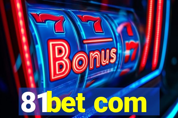 81bet com